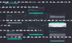 对于“tpwallet怎么打开游戏